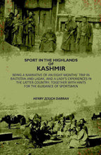 Sport In The Highlands Of Kashmir: Being A Narrative Of An Eight Months` Trip In Baltistan And Ladak, And A Lady's Experiences In The Latter Country; Together With Hints For The Guidance Of Sportsmen - Gyan Books - Distacart