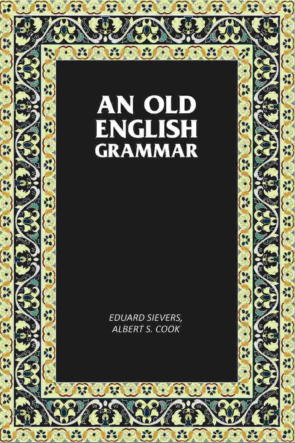An Old English Grammar - Gyan Books - Distacart