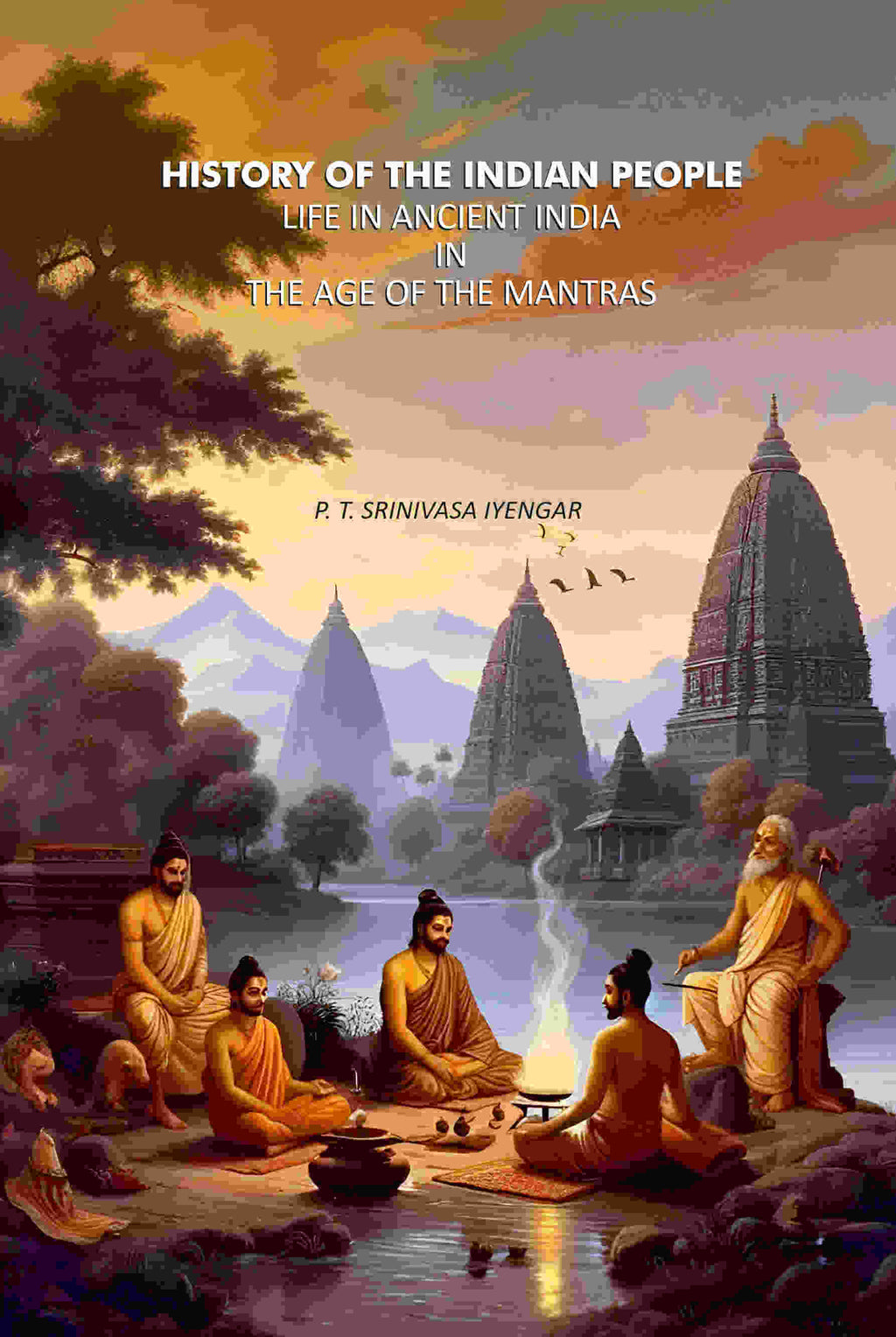 History of The Indian People: Life In Ancient India In The Age Of The Mantras - Gyan Books - Distacart