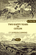Two Happy Years in Ceylon (1st) - Gyan Books - Distacart