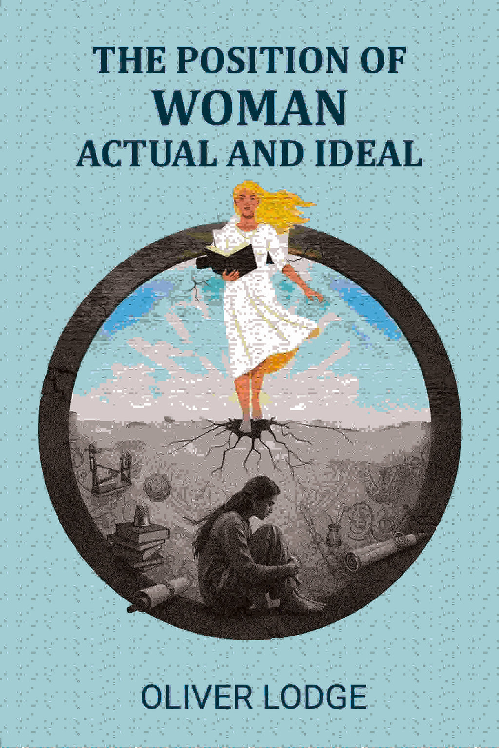 The Position Of Woman: Actual And Ideal, With Preface - Gyan Books - Distacart