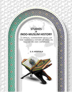 Studies In Indo-Muslim History: A Critical Commentary On Elliot And Dowson’s History Of India As Told By Its Own Historians - Gyan Books - Distacart