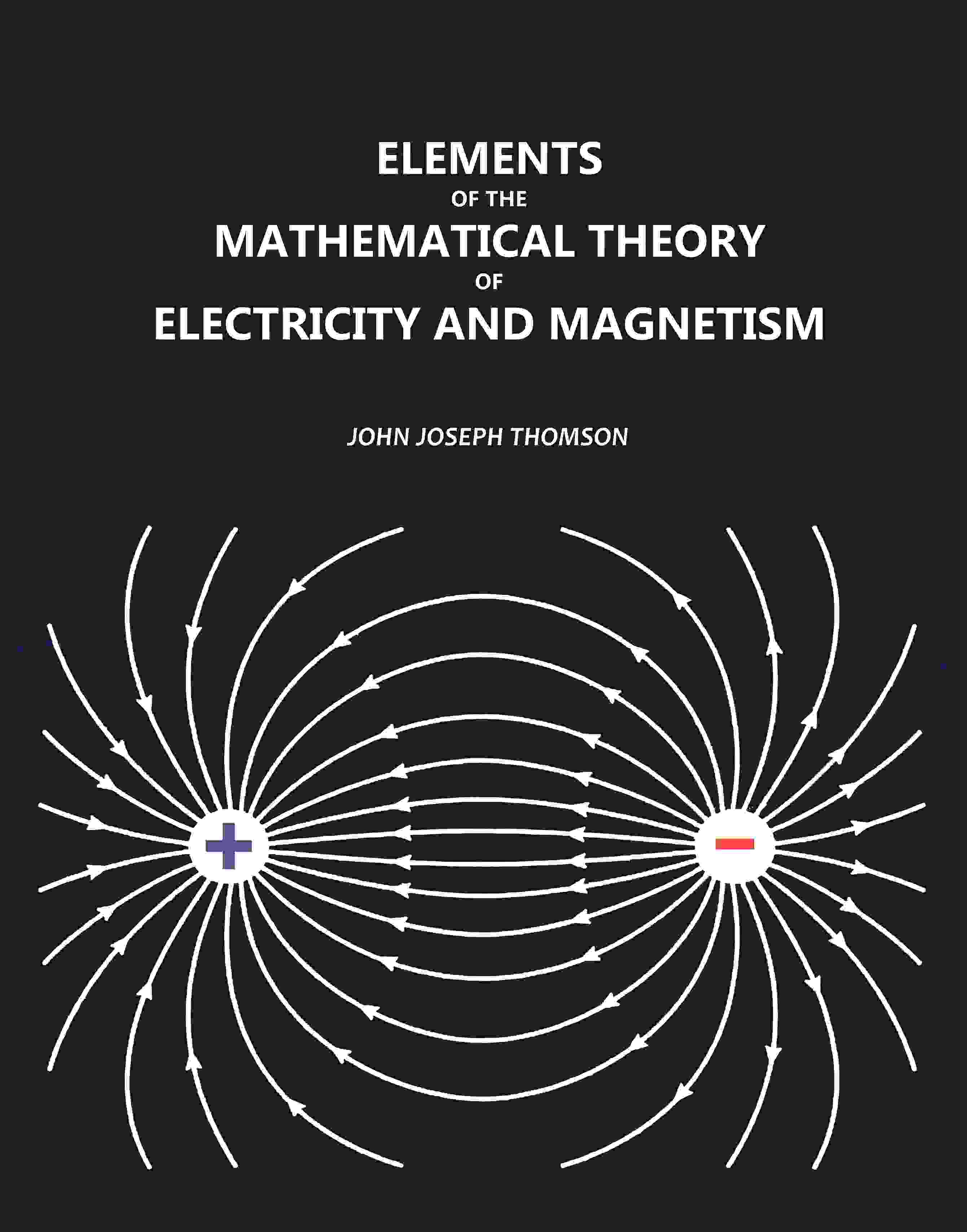 Elements of the Mathematical Theory of Electricity and Magnetism - Gyan Books - Distacart