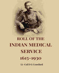 Roll Of The Indian Medical Service 1615-1930 - Gyan Books - Distacart