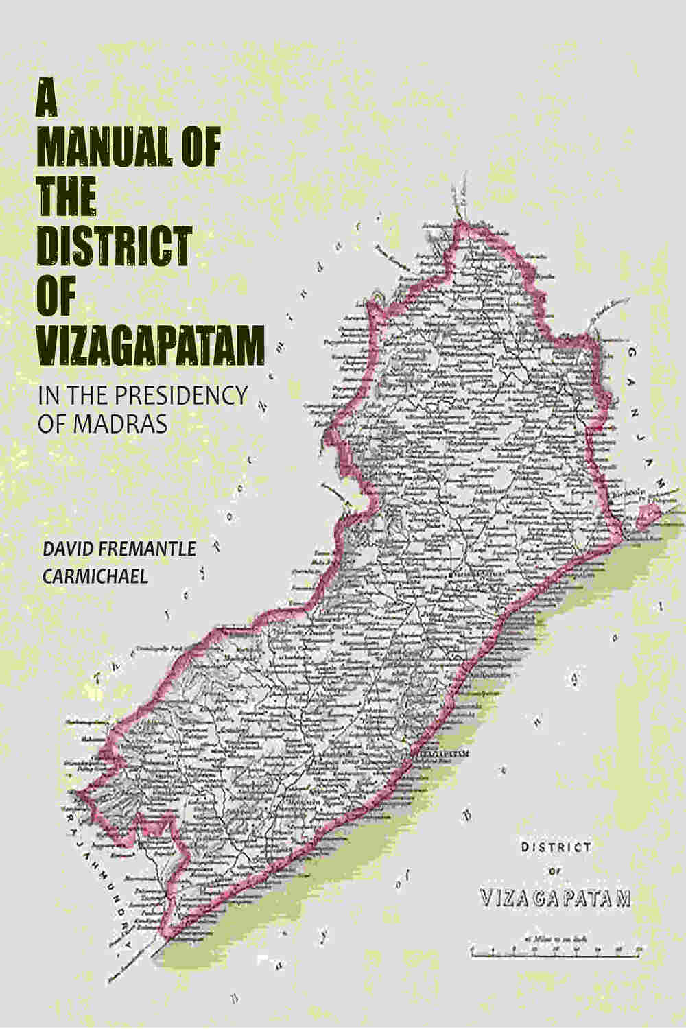 A Manual of the District of Vizagapatam: In the Presidency of Madras - Gyan Books - Distacart