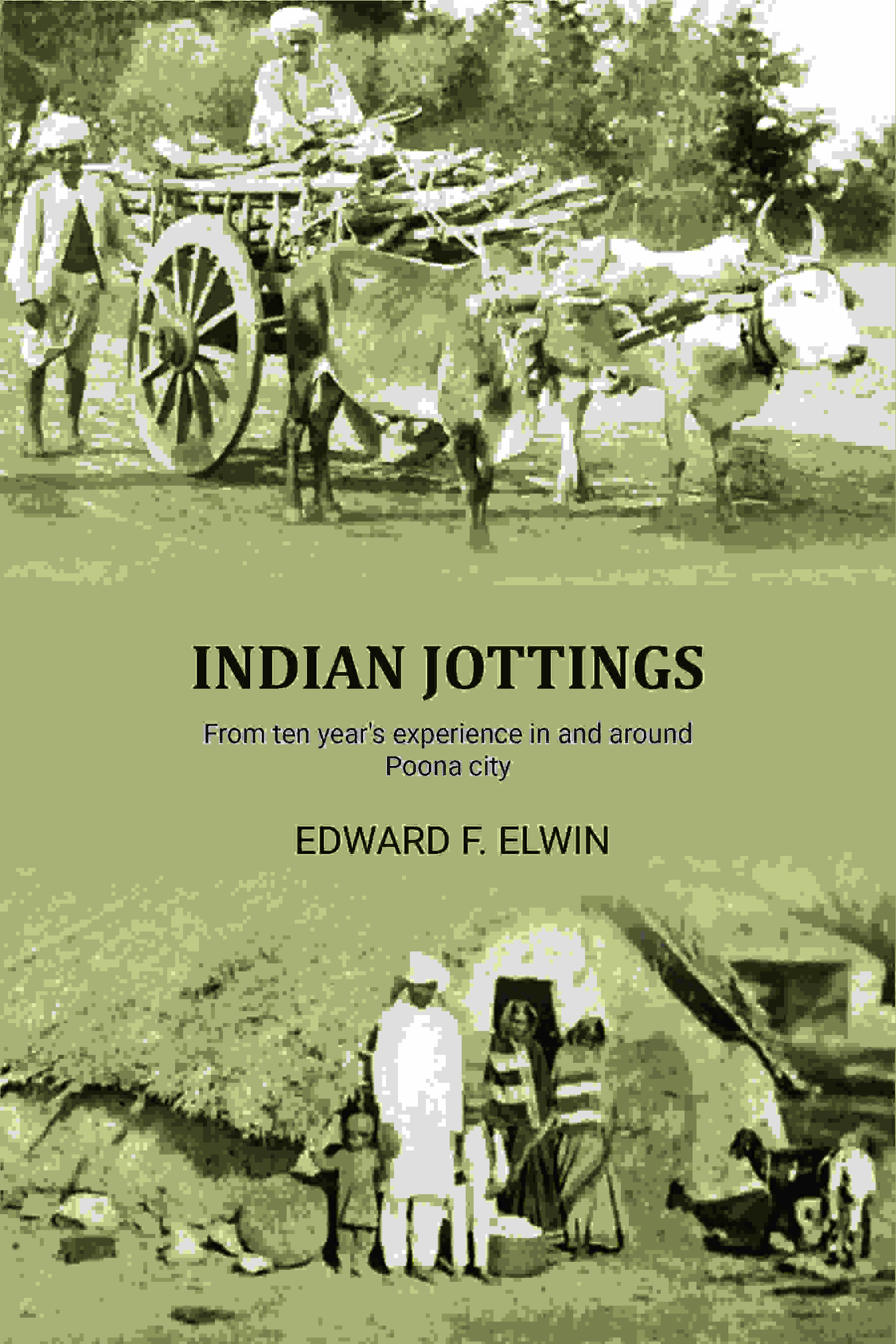 Indian jottings: From ten year's experience in and around Poona city - Gyan Books - Distacart