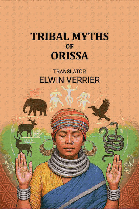 Tribal myths of Orissa - Gyan Books