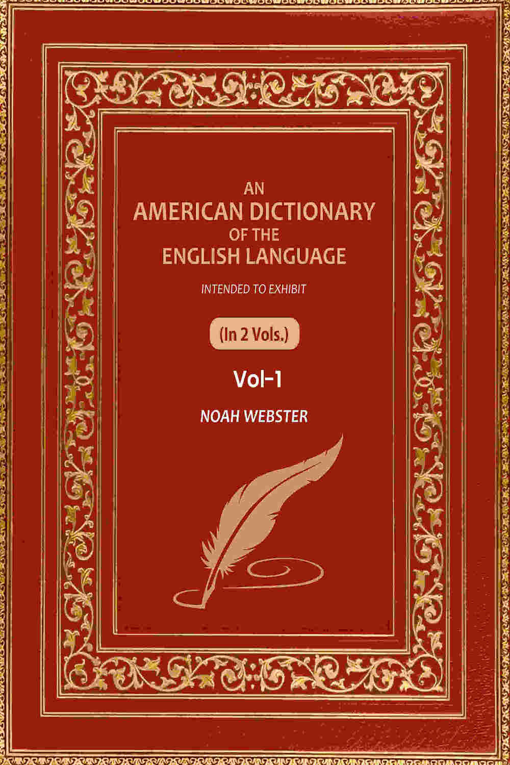 An American Dictionary of the English Language: Intended to Exhibit (1st) - Gyan Books - Distacart