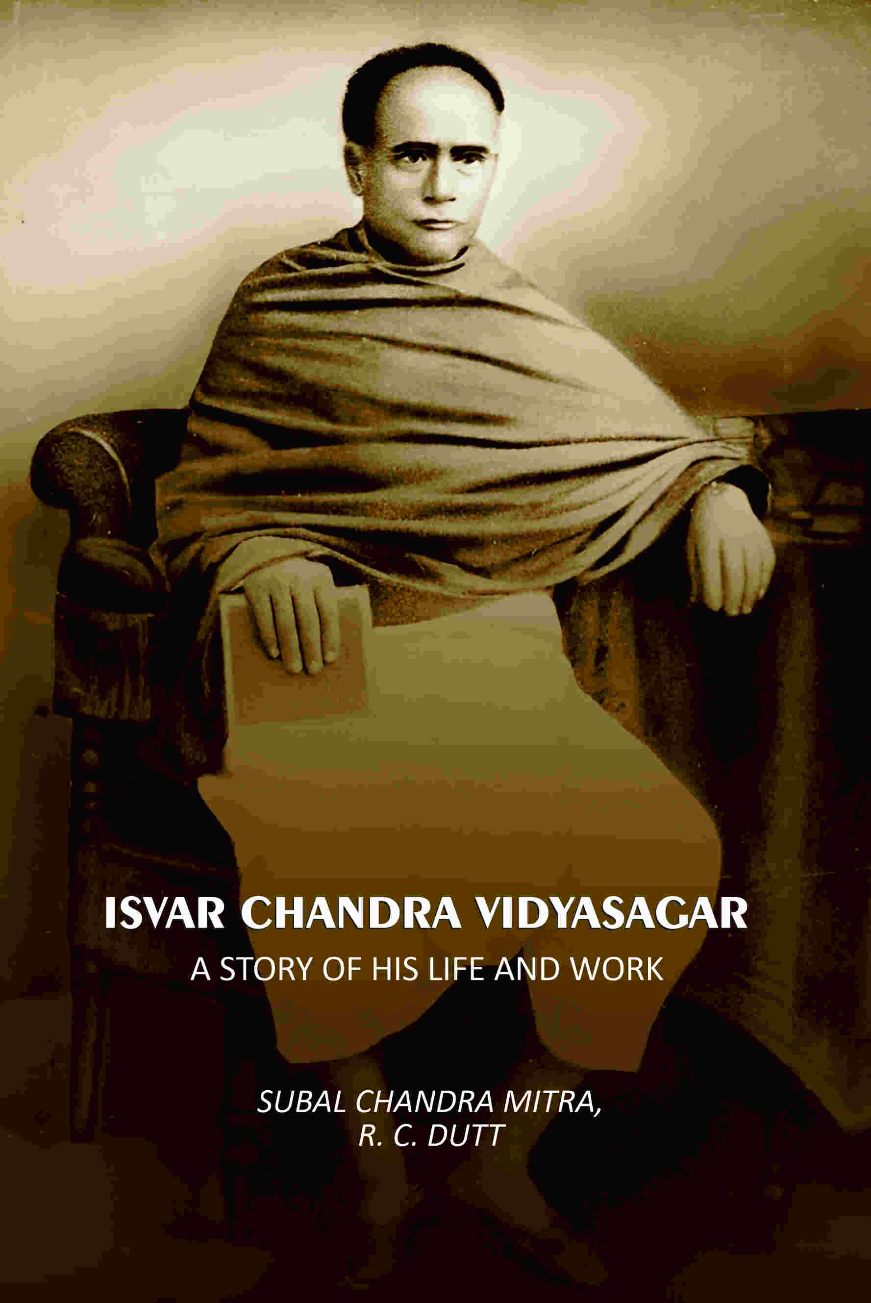 Isvar Chandra Vidyasagar: A Story Of His Life And Work - Gyan Books - Distacart
