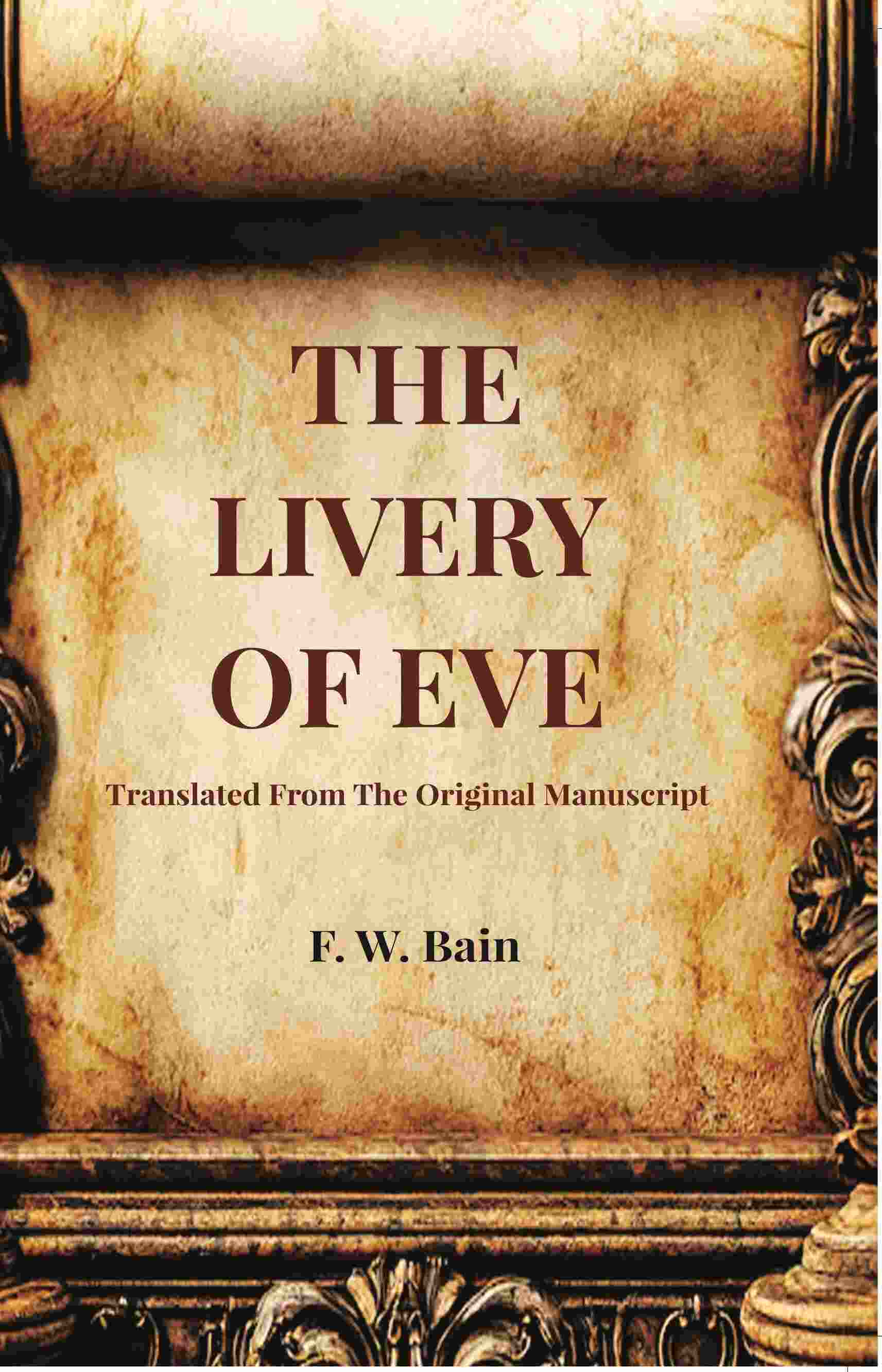 The Livery Of Eve: Translated From The Original Manuscript - Gyan Books - Distacart