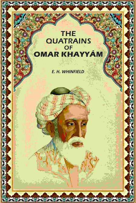 The Quatrains Of Omar Khayyám - Gyan Books