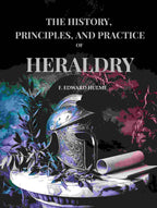 The History, Principles, and Practice of Heraldry - Gyan Books - Distacart