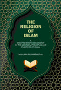 The Religion Of Islam: A Comprehensive Discussion Of The Sources, Principles And Practices Of Islam - Gyan Books - Distacart