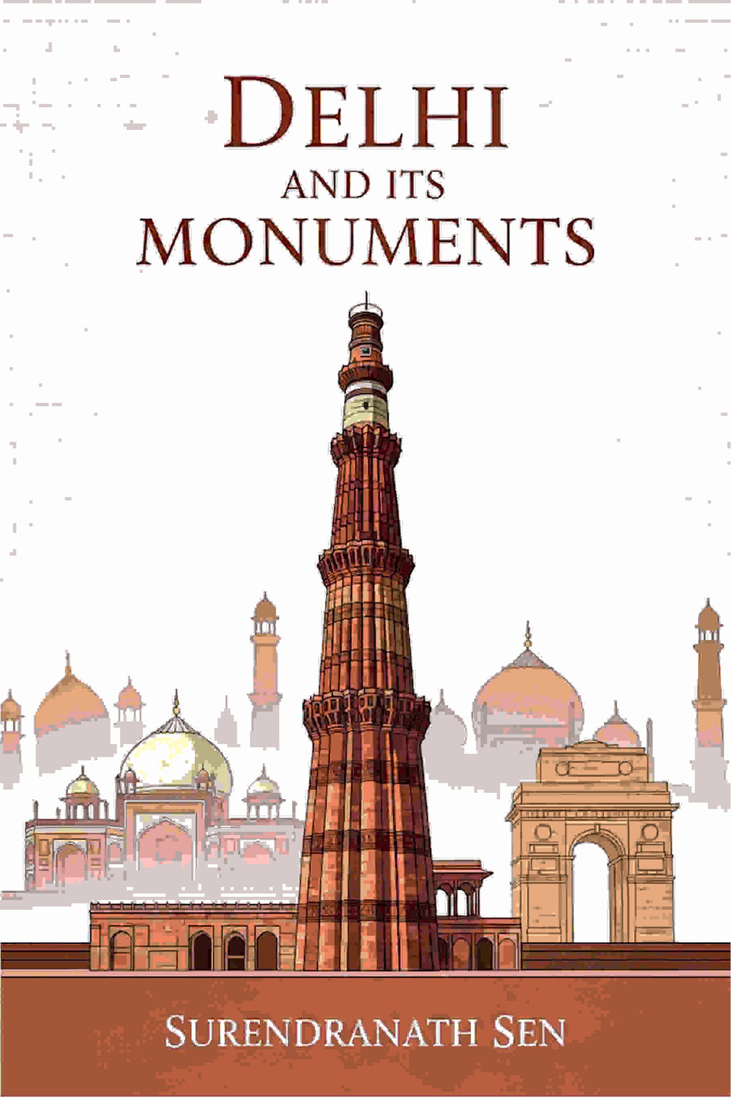 Delhi and Its Monuments - Gyan Books - Distacart