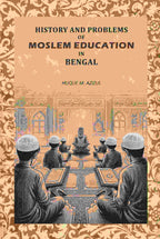 History And Problems Of Moslem Education In Bengal - Gyan Books - Distacart