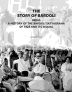 The Story of Bardoli: Being a History of the Bardoli Satyagraha of 1928 and Its Sequel - Gyan Books - Distacart
