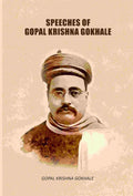 Speeches Of Gopal Krishna Gokhale - Gyan Books - Distacart