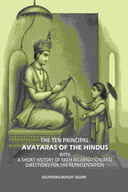 The Ten Principal Avataras of the Hindus: With A Short History of Each Incarnation and Directions for the Representation - Gyan Books - Distacart