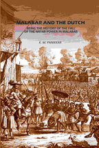 Malabar And The Dutch: Being The History Of The Fall Of The Nayar Power In Malabar - Gyan Books - Distacart