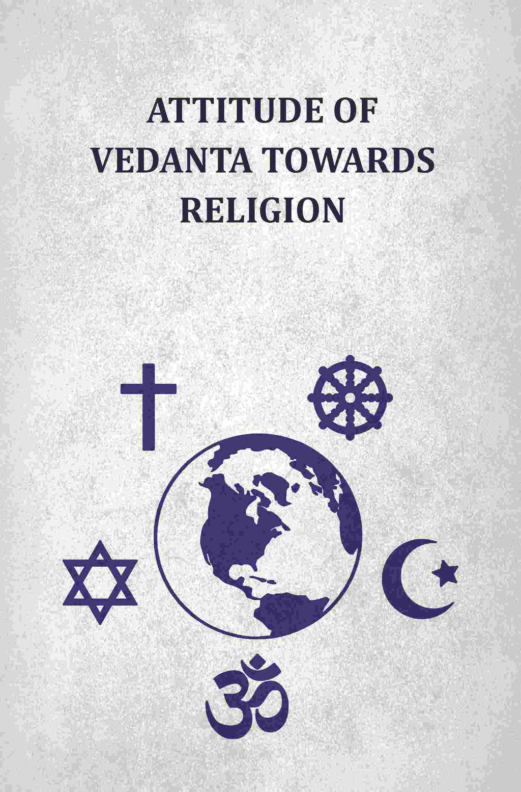 Attitude Of Vedanta Towards Religion - Gyan Books - Distacart