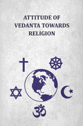 Attitude Of Vedanta Towards Religion - Gyan Books - Distacart