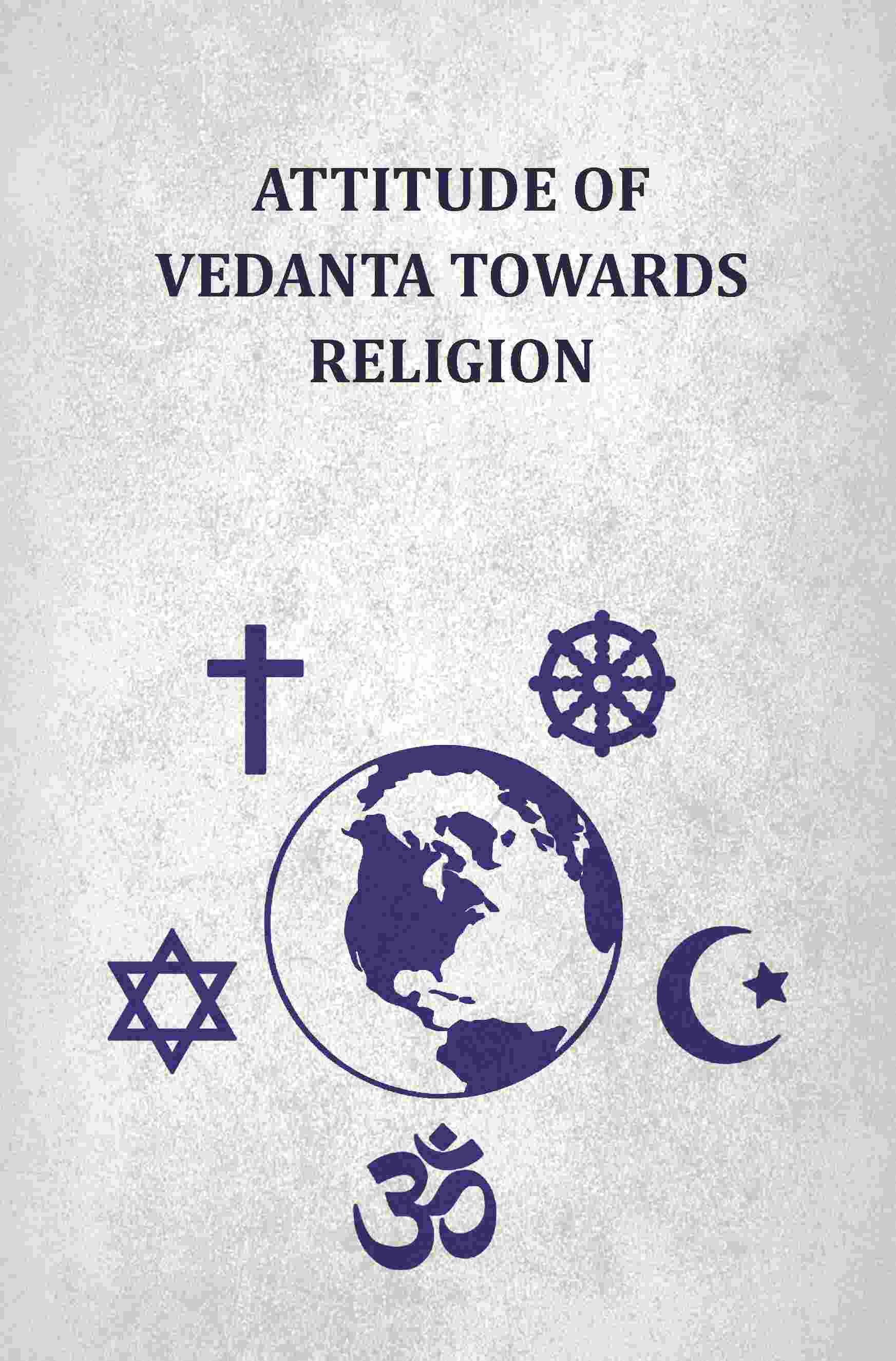 Attitude Of Vedanta Towards Religion - Gyan Books - Distacart