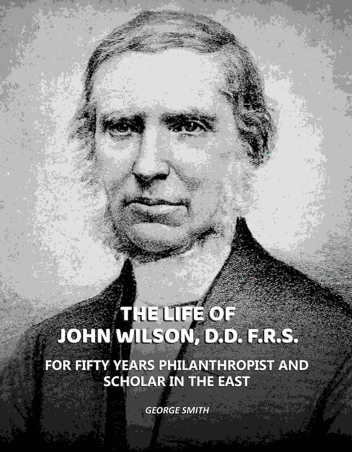 Life of John Wilson, D.D. F.R.S.: For Fifty Years Philanthropist and Scholar in the East - Gyan Books - Distacart