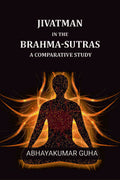 Jivatman In The Brahma-sutras: A Comparative Study - Gyan Books - Distacart
