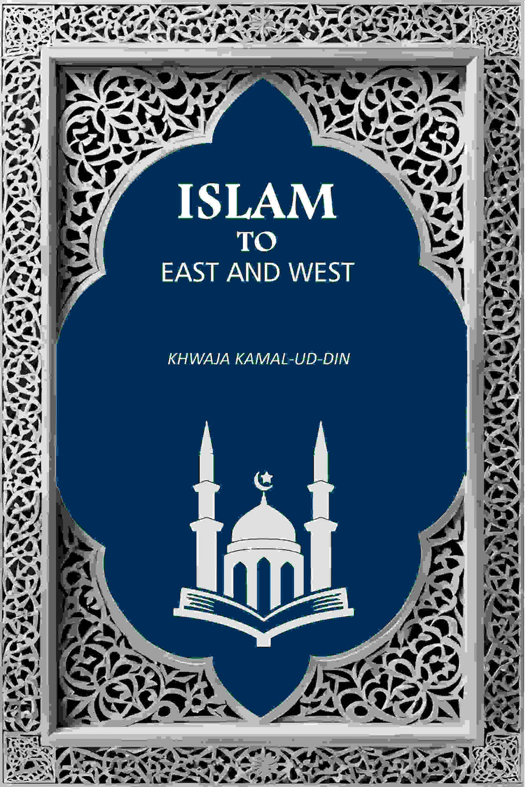 Islam to East and West - Gyan Books - Distacart