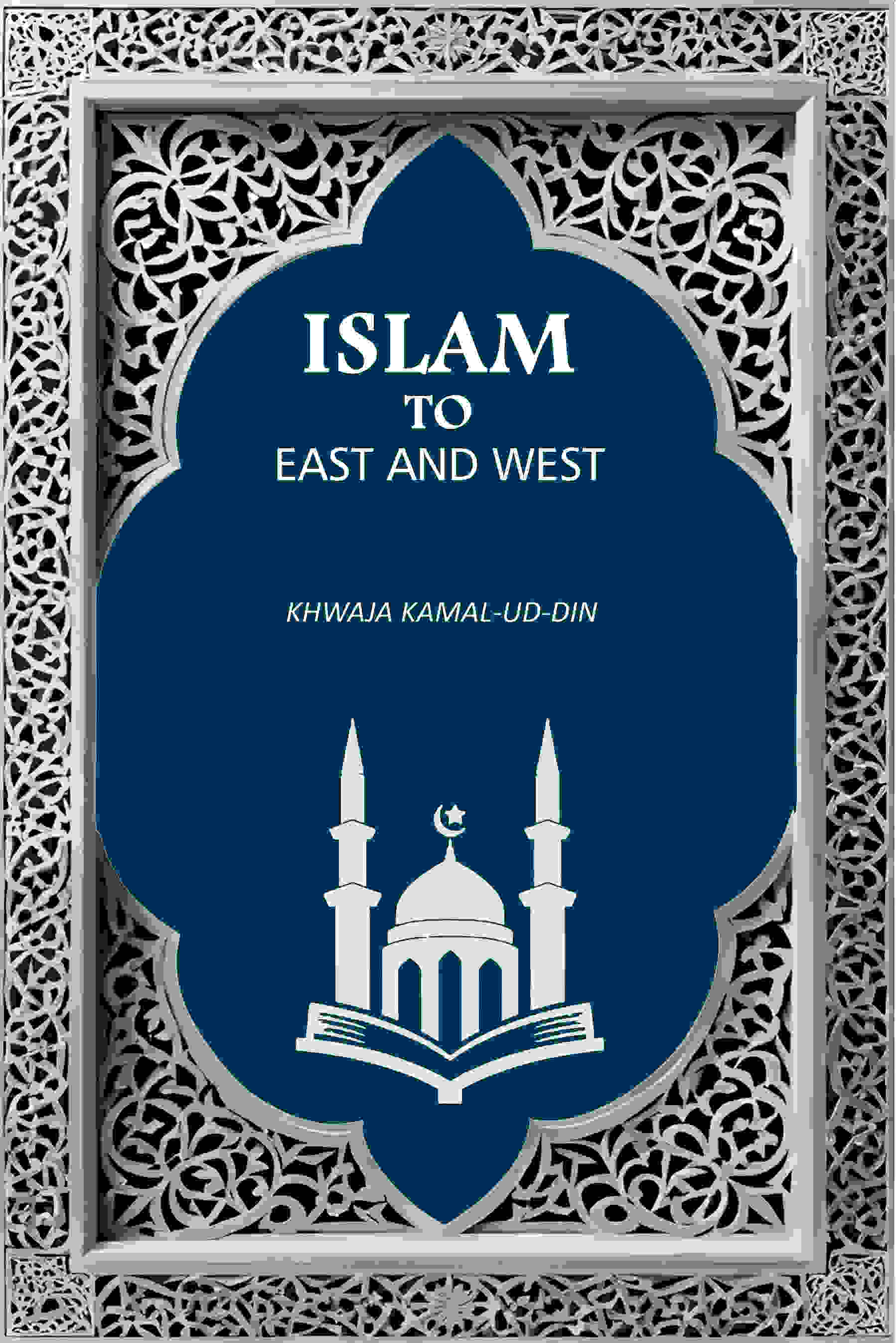 Islam to East and West - Gyan Books - Distacart