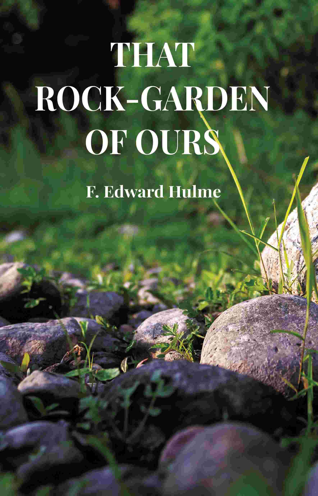 That Rock-garden of ours - Gyan Books - Distacart