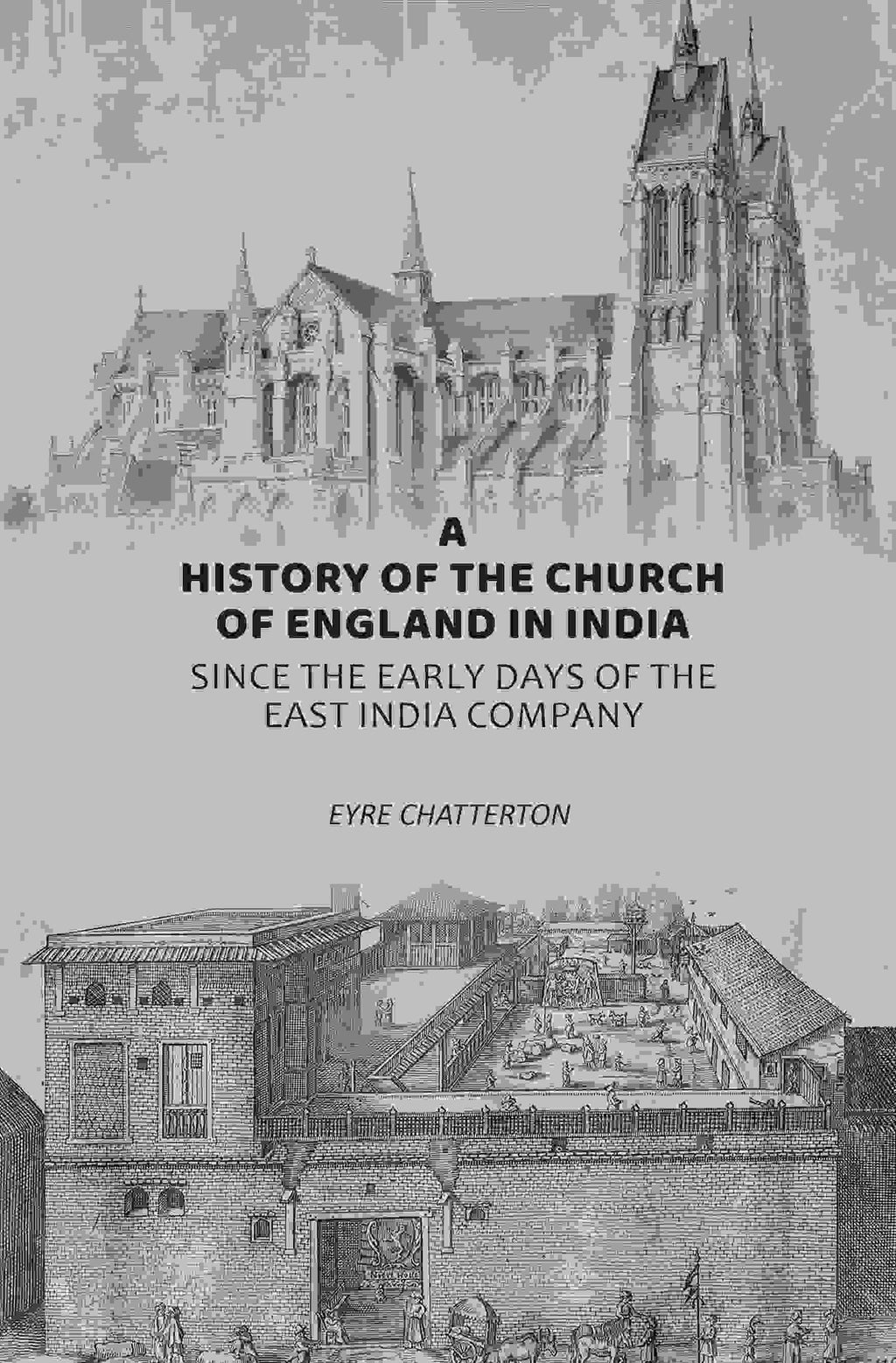 A History of the Church of England in India: Since the Early Days of the East India Company - Gyan Books - Distacart