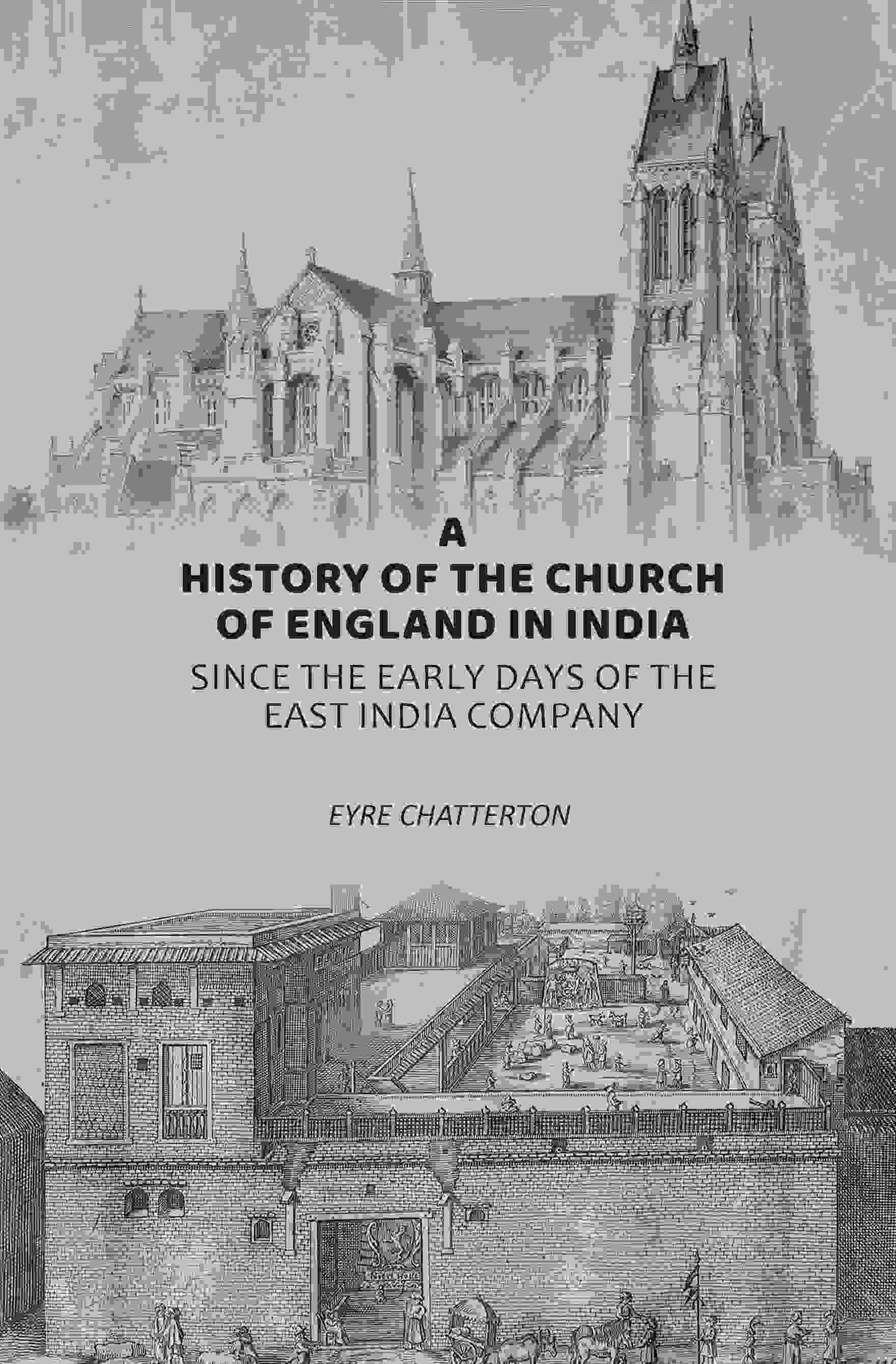 A History of the Church of England in India: Since the Early Days of the East India Company - Gyan Books - Distacart