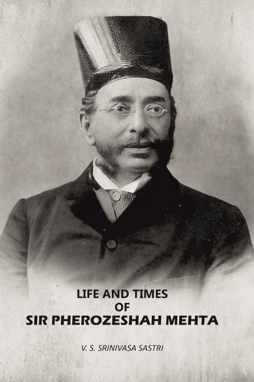 Life And Times Of Sir Pherozeshah Mehta - Gyan Books - Distacart