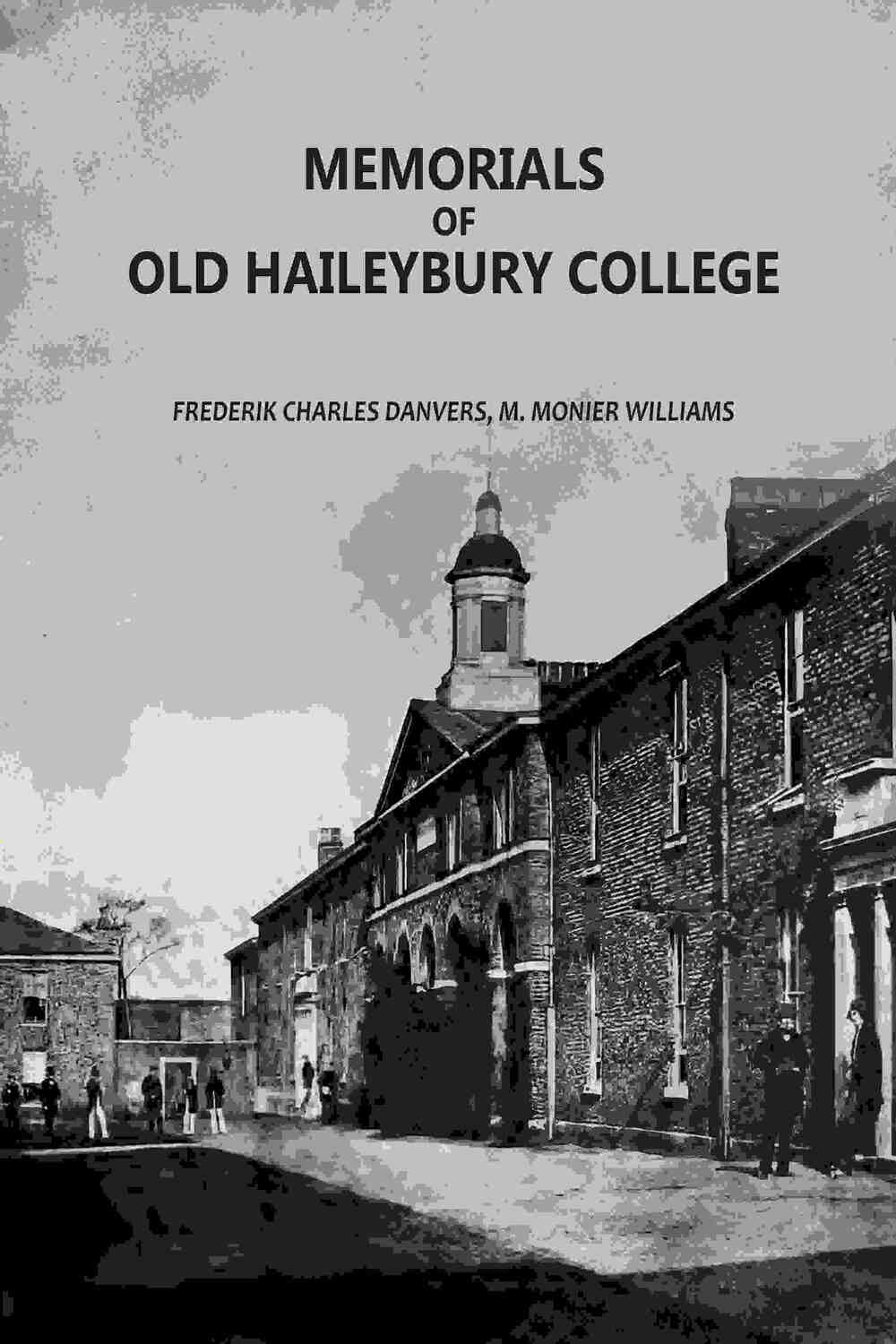 Memorials Of Old Haileybury College - Gyan Books - Distacart