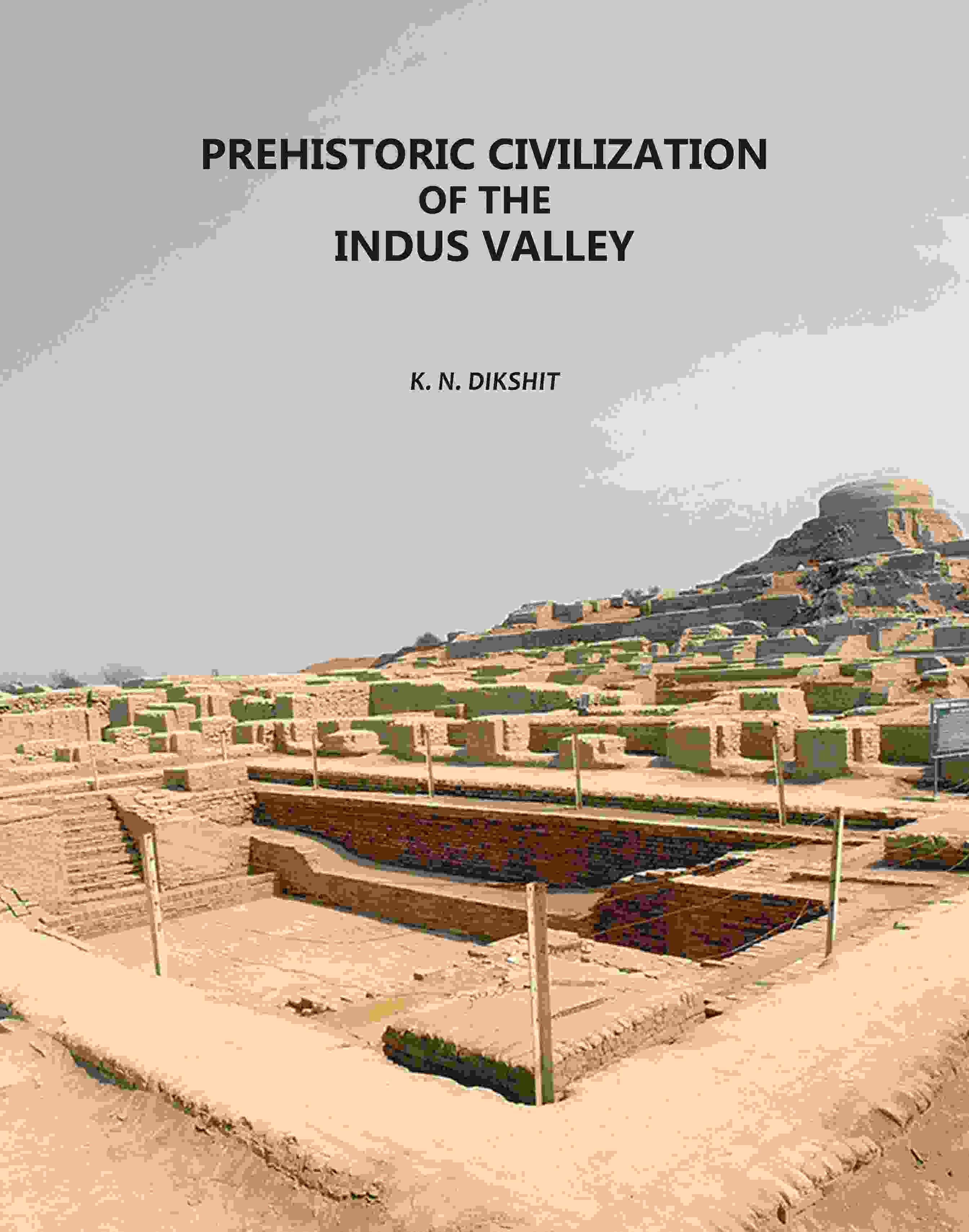 Prehistoric Civilization Of The Indus Valle - Gyan Books - Distacart