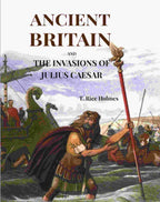 Ancient Britain: And The Invasions Of Julius Caesar - Gyan Books - Distacart