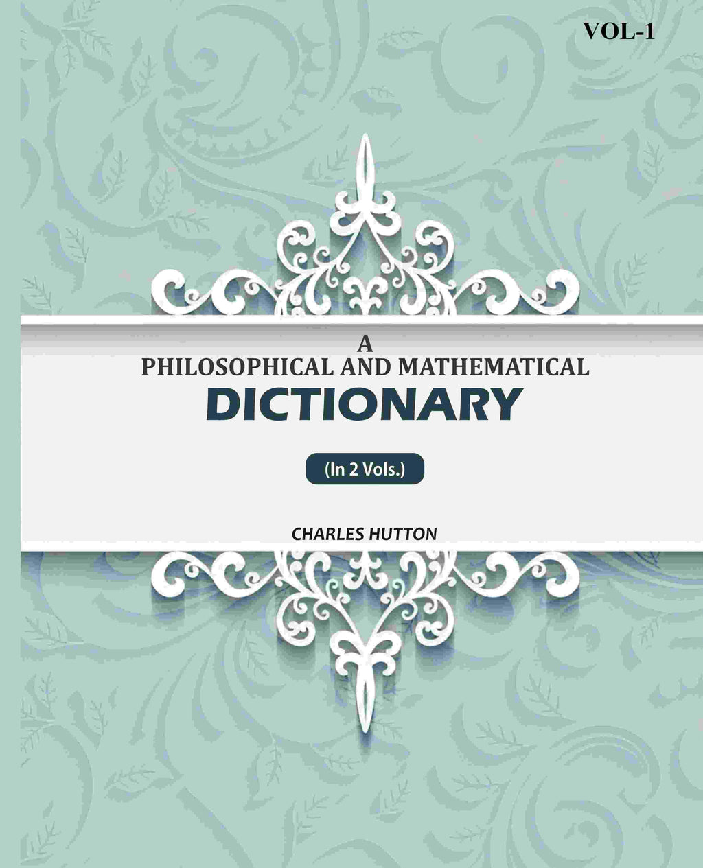A Philosophical And Mathematical Dictionary (1st) - Gyan Books - Distacart