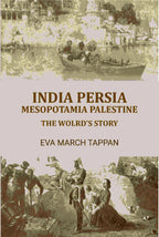 India Persia mesopotamia palestine: the wolrd's story - Gyan Books - Distacart