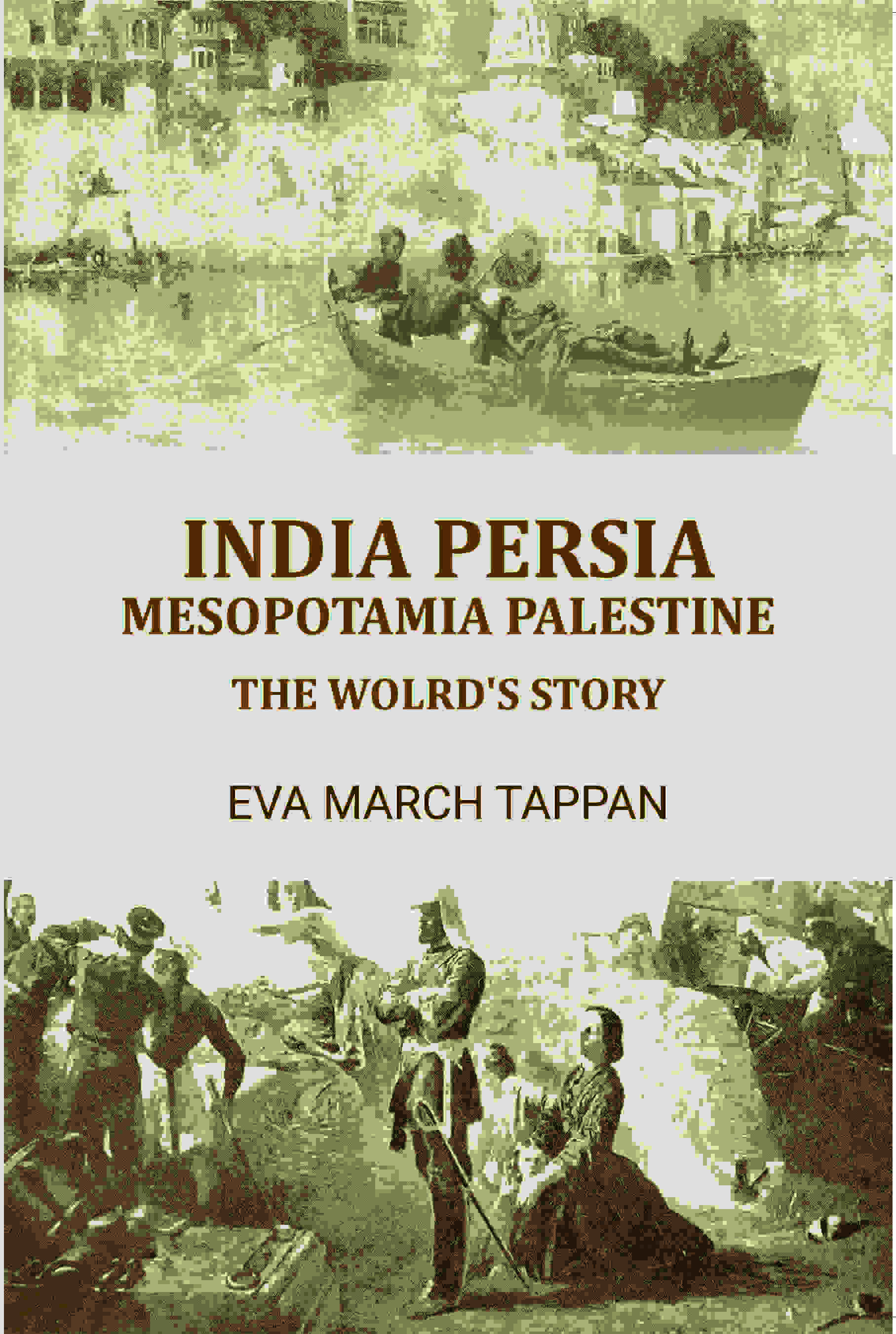 India Persia mesopotamia palestine: the wolrd's story - Gyan Books - Distacart