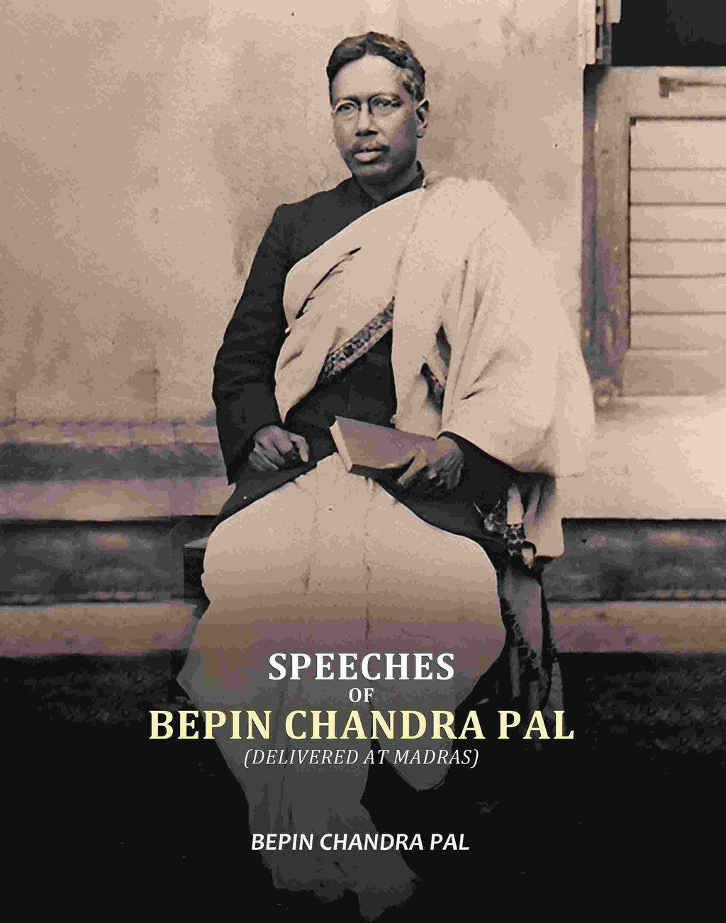 Speeches Of Bepin Chandra Pal, Delivered At Madras - Gyan Books - Distacart
