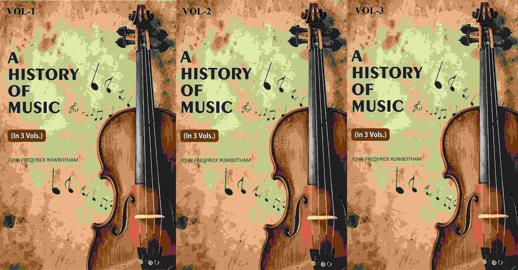 A History Of Music (3 Vols. Set) - Gyan Books - Distacart
