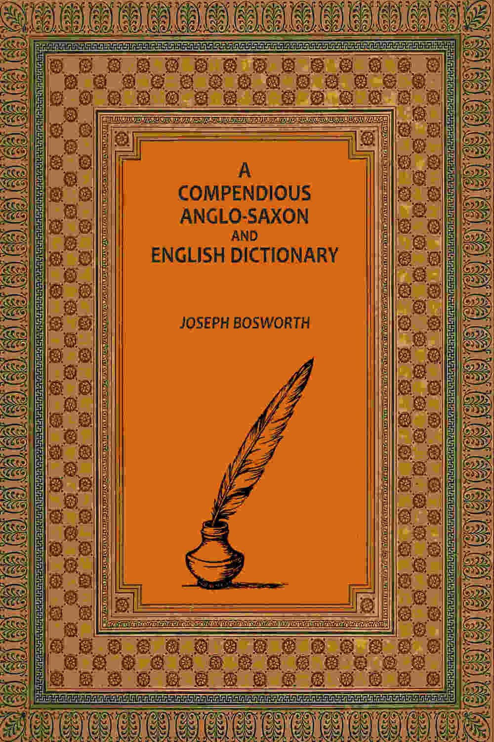 A Compendious Anglo-Saxon and English Dictionary - Gyan Books - Distacart