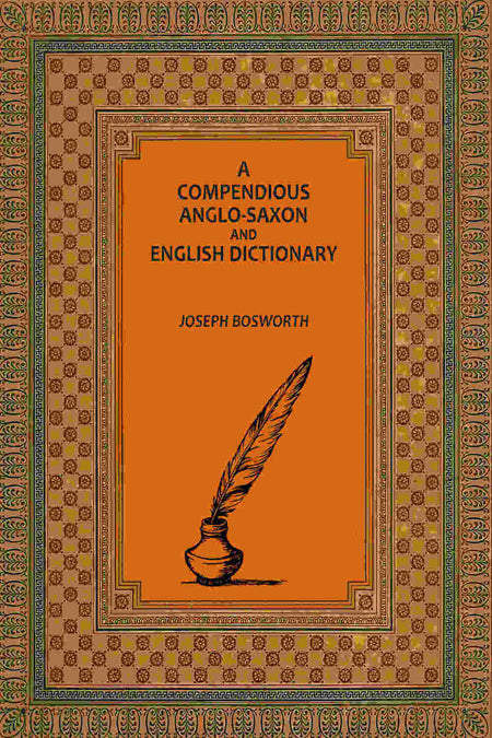 A Compendious Anglo-Saxon and English Dictionary - Gyan Books