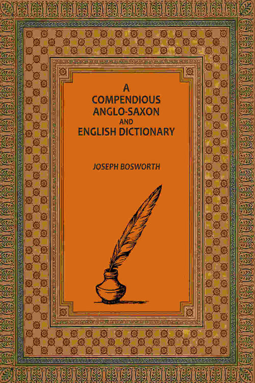 A Compendious Anglo-Saxon and English Dictionary - Gyan Books - Distacart