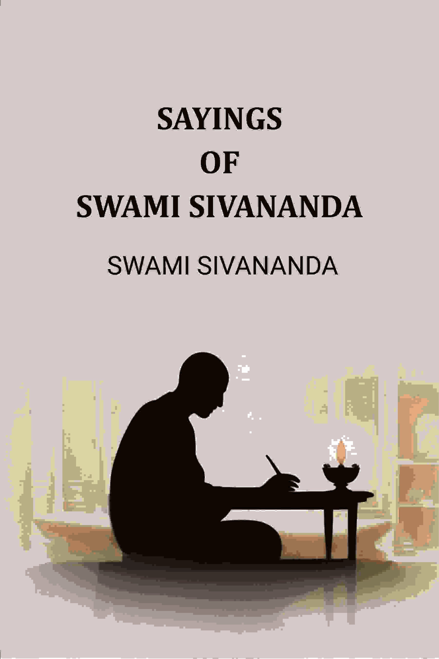 Sayings of Swami Sivananda - Gyan Books - Distacart
