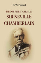 Life Of Field Marshal Sir Neville Chamberlain - Gyan Books - Distacart
