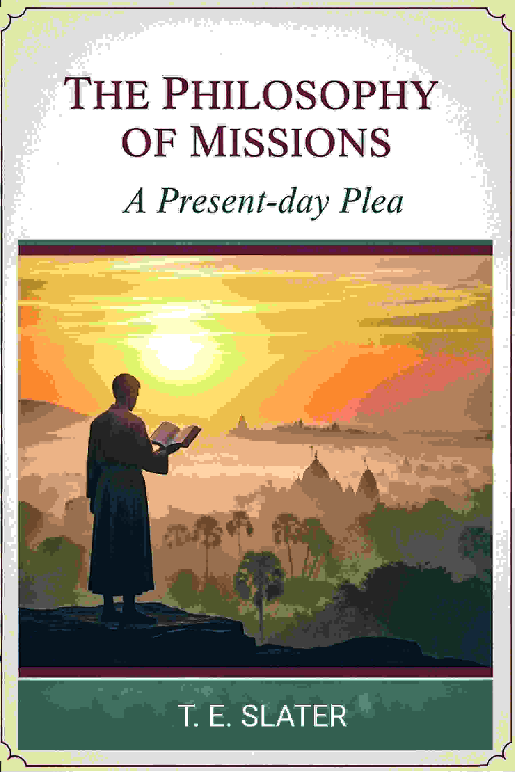The Philosophy of missions: A present-day plea - Gyan Books - Distacart