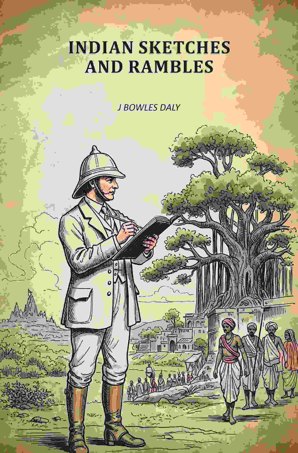 Indian Sketches And Rambles - Gyan Books - Distacart