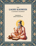The Laghu Kaumudi, A Sanskrit Grammar: With an English Version, Commentary and References - Gyan Books - Distacart